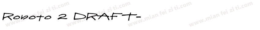 Roboto 2 DRAFT字体转换